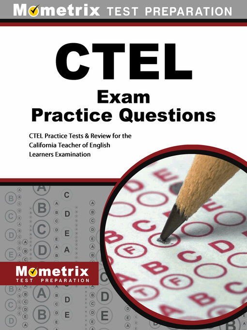 Title details for CTEL Exam Practice Questions by CTEL Exam Secrets Test Prep Staff - Available